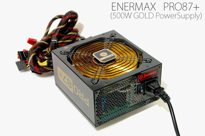 エナーマックスの500W電源：外観1：enermax:pro87+:gold:power supply